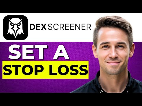 How to Set a Stop Loss on DEX Screener 2025 – Protect Your Trades!
